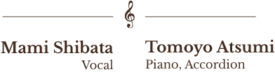  Mami Shibata Vocal Tomoyo Atsumi Piano, Accordion